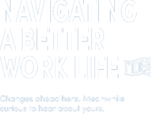 Tides-Navigating-A-Better-Work-Life